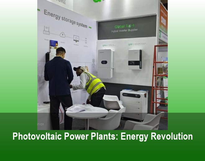 Photovoltaic Power Plants: Energy Revolution