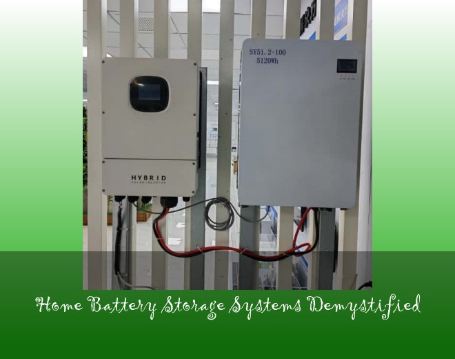 Home Battery Storage Systems Demystified