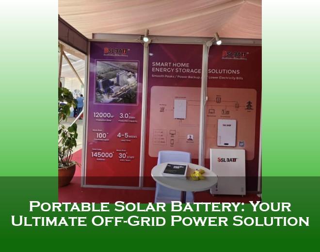 Portable Solar Battery: Your Ultimate Off-Grid Power Solution