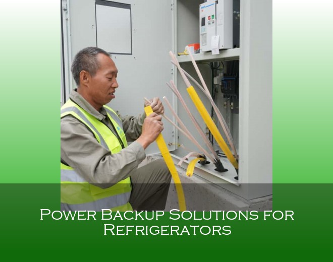 Power Backup Solutions for Refrigerators
