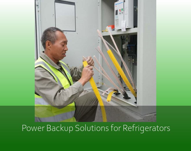 Power Backup Solutions for Refrigerators