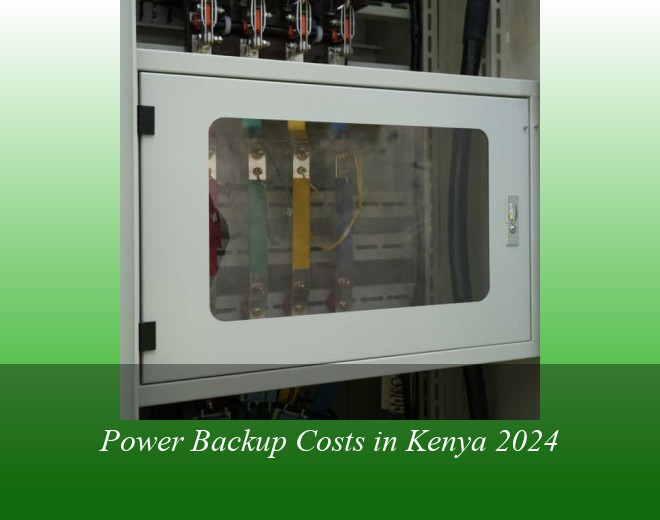 Power Backup Costs in Kenya 2024