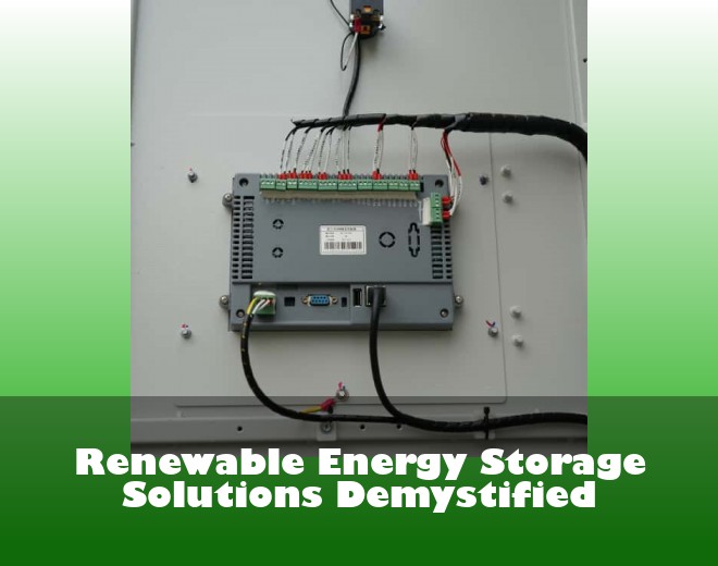 Renewable Energy Storage Solutions Demystified