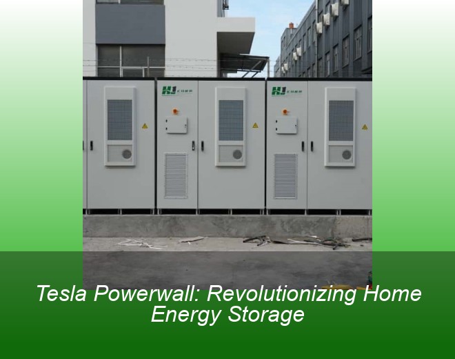 Tesla Powerwall: Revolutionizing Home Energy Storage