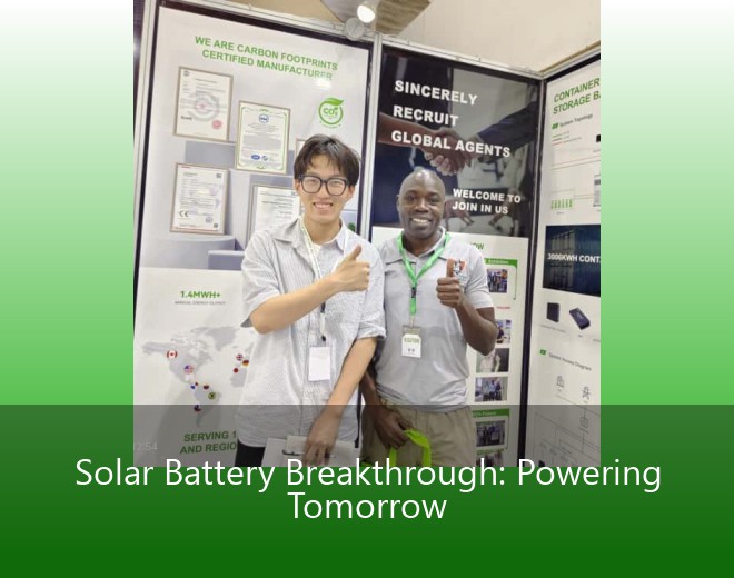 Solar Battery Breakthrough: Powering Tomorrow