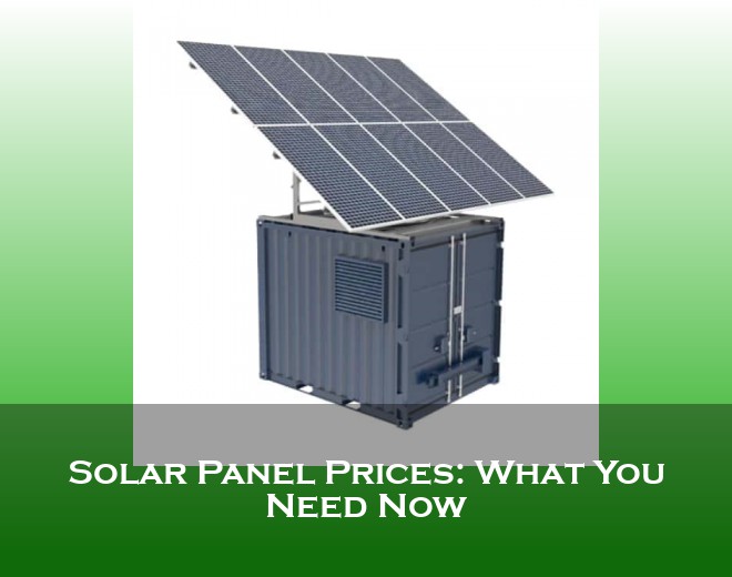 Solar Panel Prices: What You Need Now