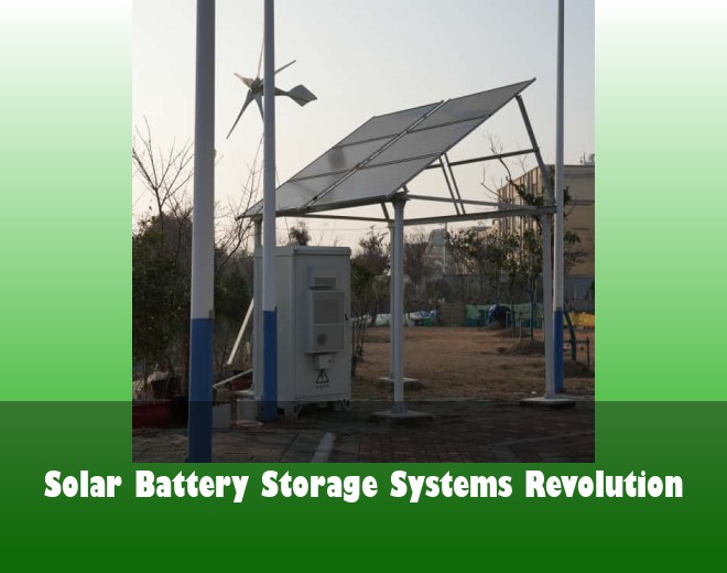 Solar Battery Storage Systems Revolution