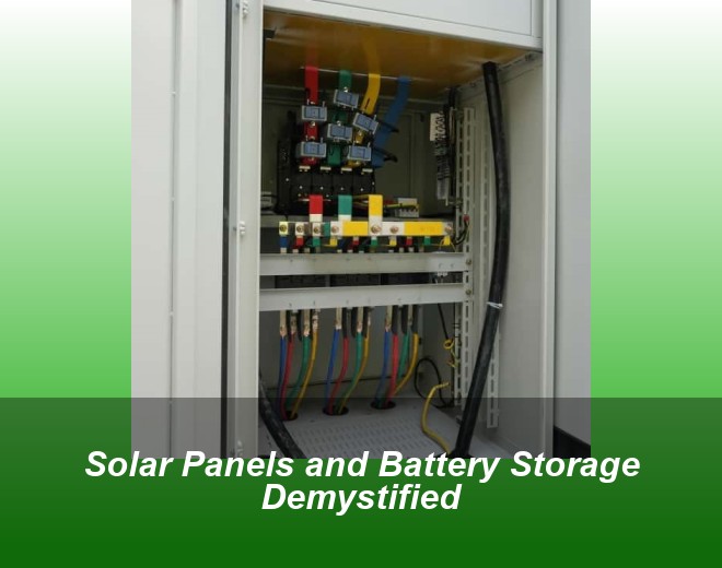 Solar Panels and Battery Storage Demystified