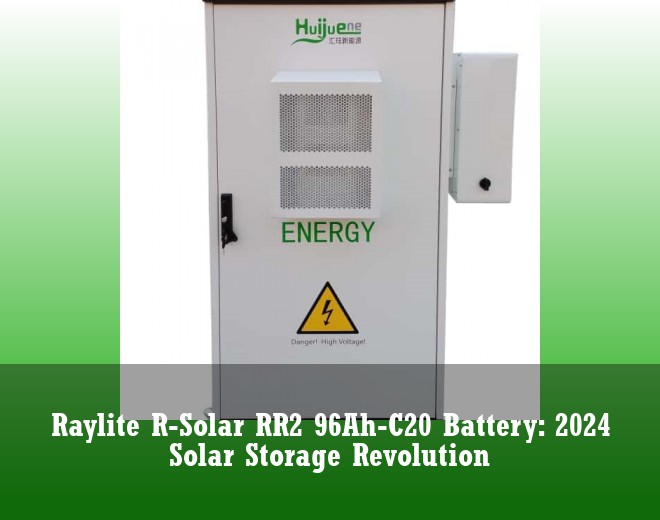 Raylite R-Solar RR2 96Ah-C20 Battery: 2024 Solar Storage Revolution