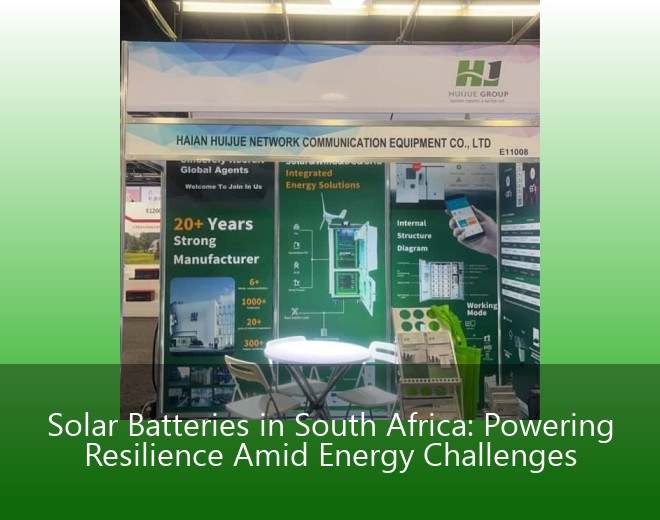 Solar Batteries in South Africa: Powering Resilience Amid Energy Challenges