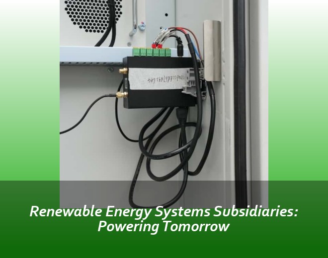 Renewable Energy Systems Subsidiaries: Powering Tomorrow