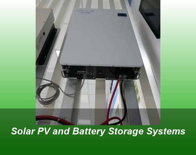 Solar PV and Battery Storage Systems