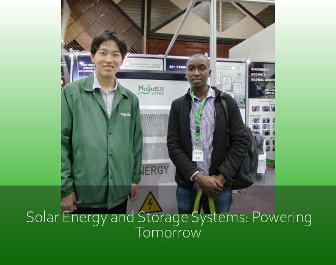 Solar Energy and Storage Systems: Powering Tomorrow