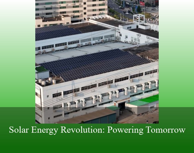 Solar Energy Revolution: Powering Tomorrow
