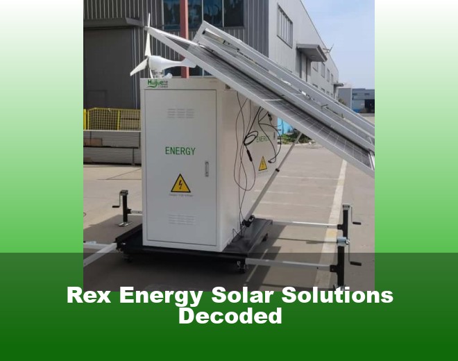 Rex Energy Solar Solutions Decoded