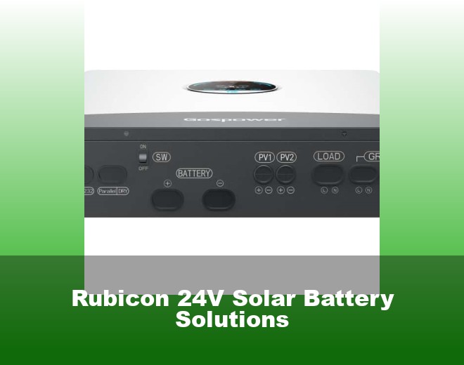 Rubicon 24V Solar Battery Solutions