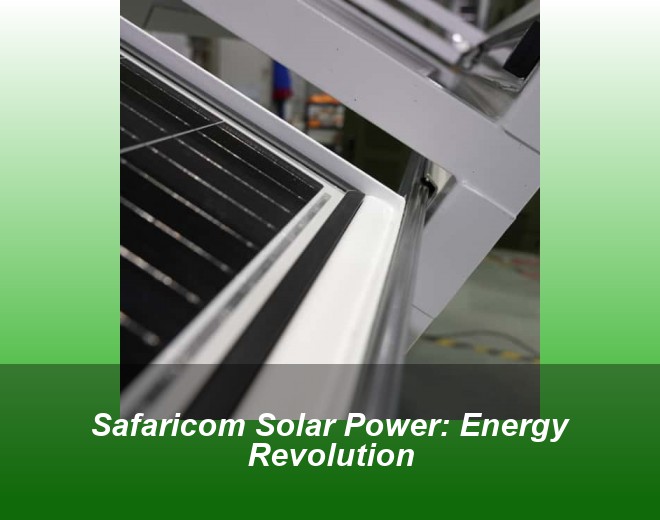 Safaricom Solar Power: Energy Revolution
