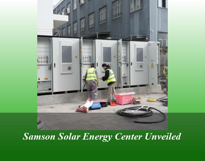 Samson Solar Energy Center Unveiled