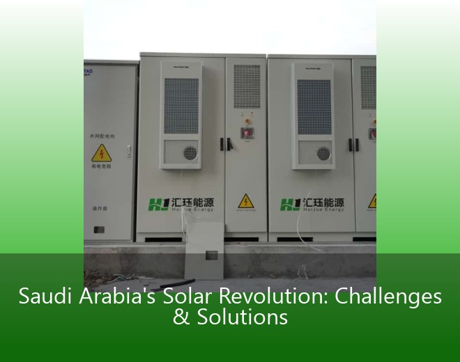 Saudi Arabia's Solar Revolution: Challenges & Solutions