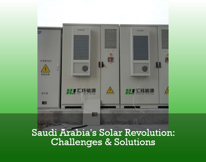 Saudi Arabia's Solar Revolution: Challenges & Solutions