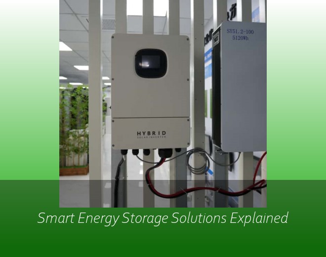 Smart Energy Storage Solutions Explained