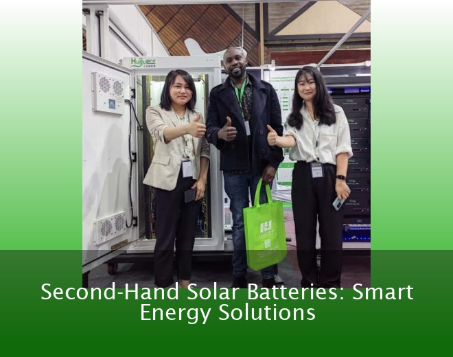 Second-Hand Solar Batteries: Smart Energy Solutions