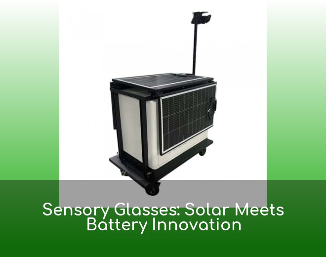 Sensory Glasses: Solar Meets Battery Innovation