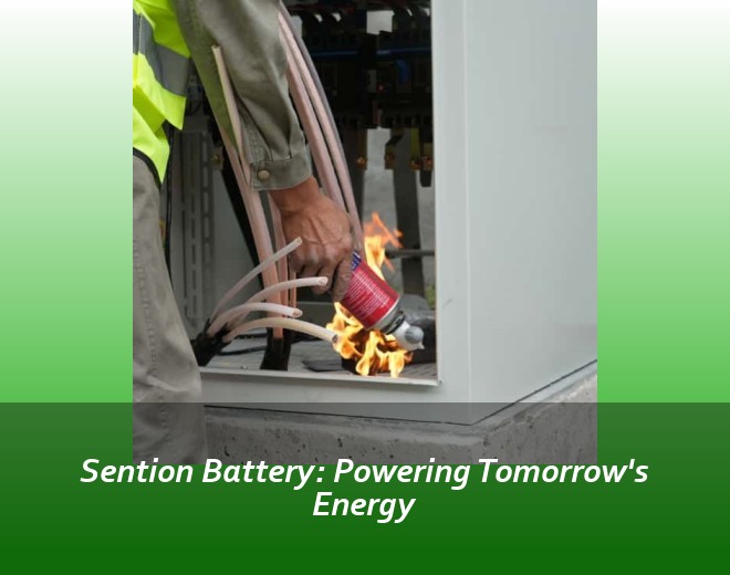 Sention Battery: Powering Tomorrow's Energy