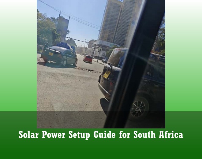 Solar Power Setup Guide for South Africa