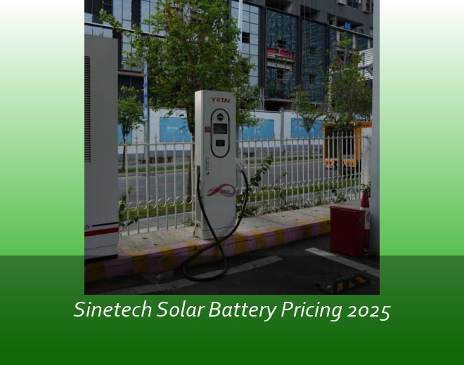 Sinetech Solar Battery Pricing 2025