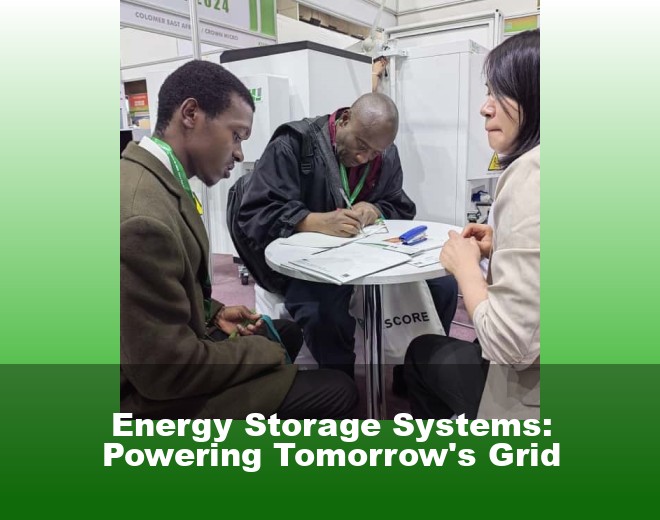 Energy Storage Systems: Powering Tomorrow's Grid