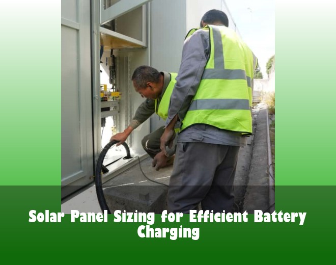 Solar Panel Sizing for Efficient Battery Charging