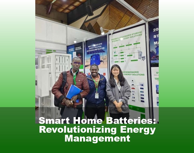 Smart Home Batteries: Revolutionizing Energy Management