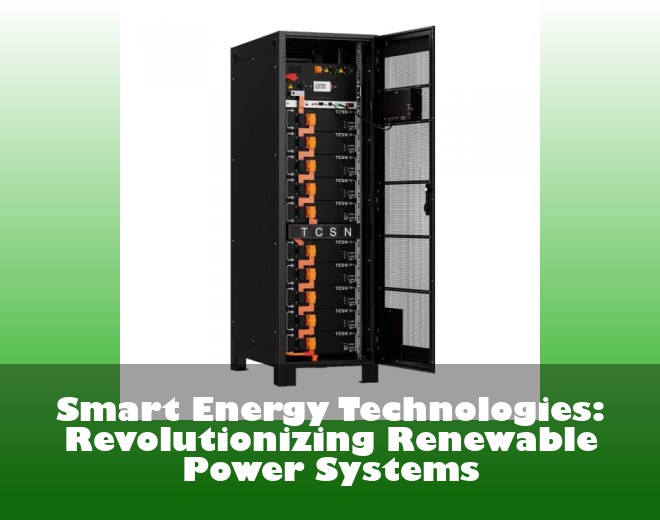 Smart Energy Technologies: Revolutionizing Renewable Power Systems