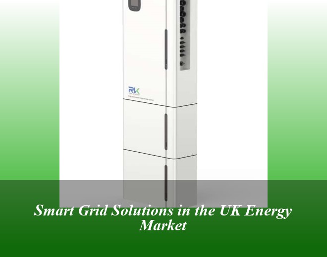 Smart Grid Solutions in the UK Energy Market