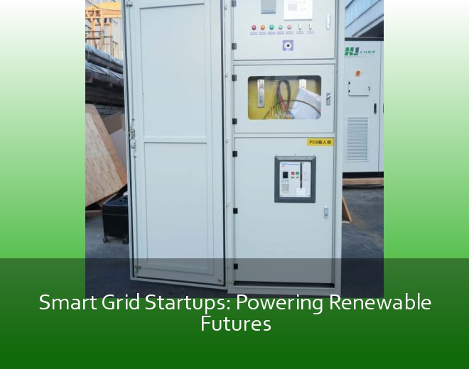 Smart Grid Startups: Powering Renewable Futures