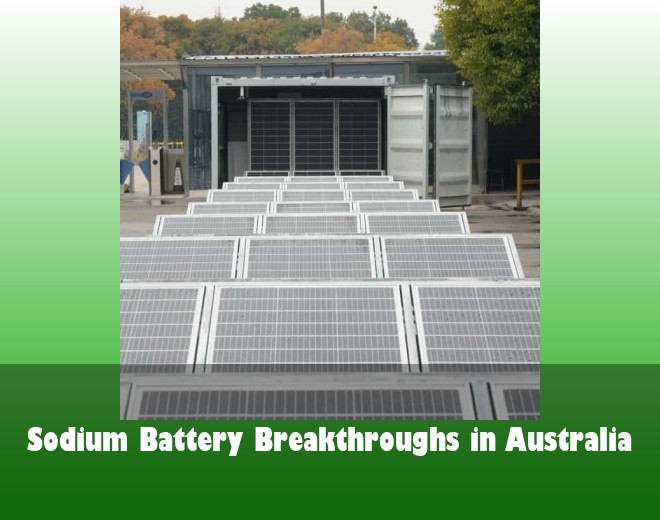 Sodium Battery Breakthroughs in Australia