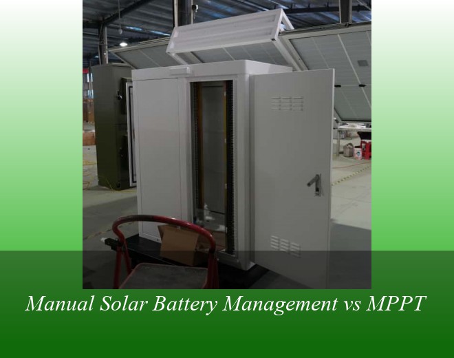 Manual Solar Battery Management vs MPPT