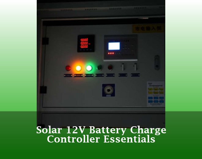 Solar 12V Battery Charge Controller Essentials