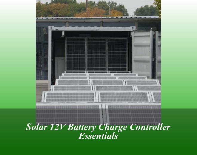 Solar 12V Battery Charge Controller Essentials