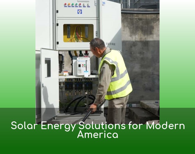 Solar Energy Solutions for Modern America