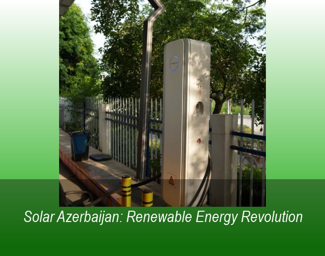 Solar Azerbaijan: Renewable Energy Revolution