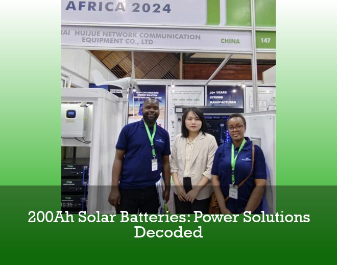 200Ah Solar Batteries: Power Solutions Decoded