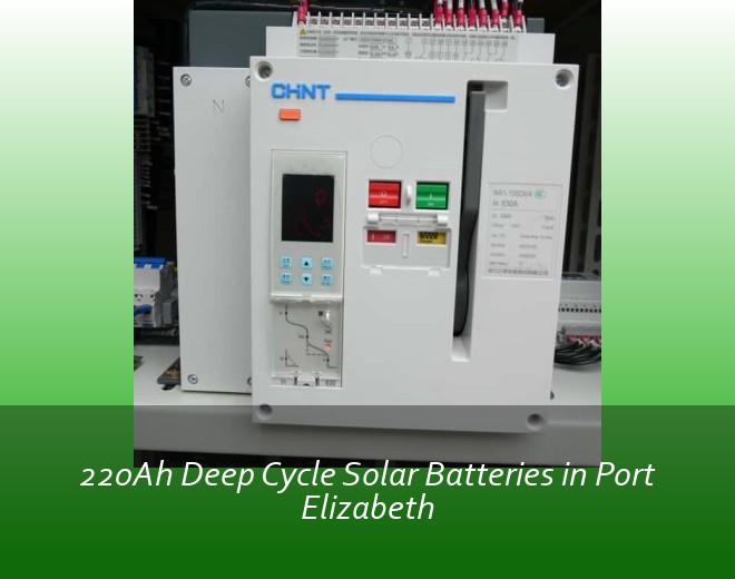 220Ah Deep Cycle Solar Batteries in Port Elizabeth