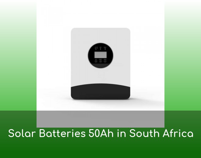 Solar Batteries 50Ah in South Africa