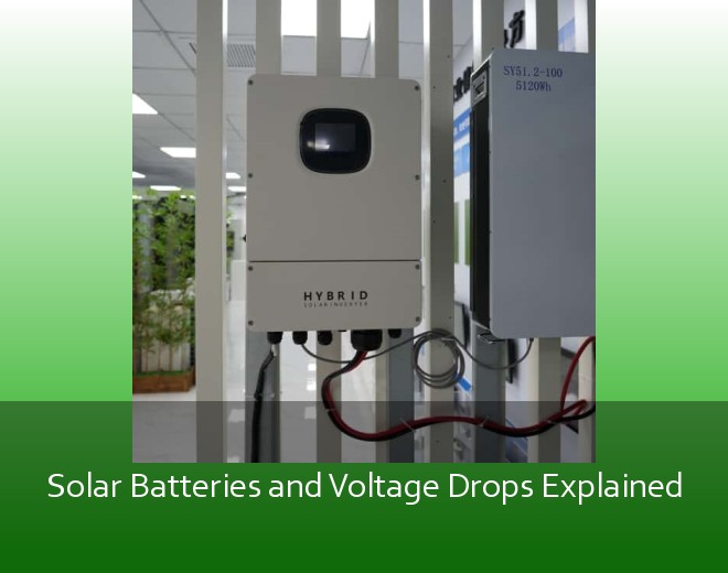 Solar Batteries and Voltage Drops Explained