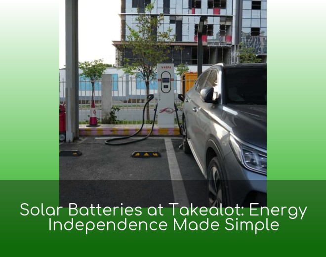 Solar Batteries at Takealot: Energy Independence Made Simple
