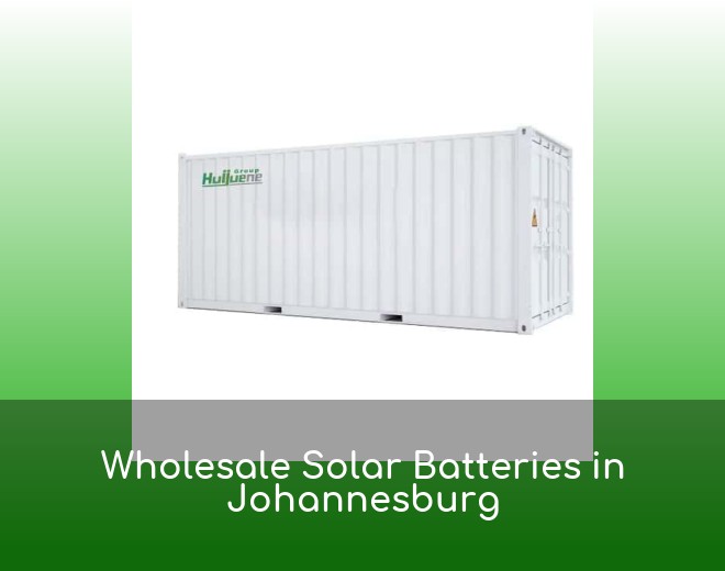 Wholesale Solar Batteries in Johannesburg