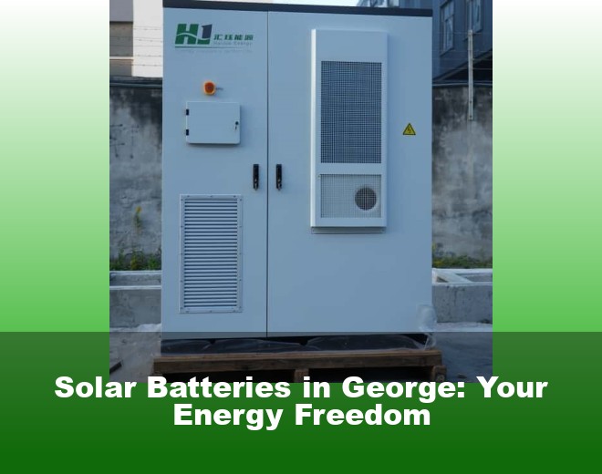 Solar Batteries in George: Your Energy Freedom