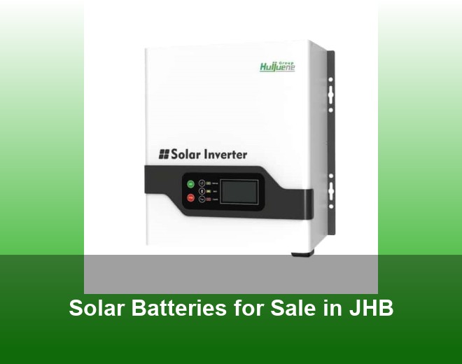 Solar Batteries for Sale in JHB